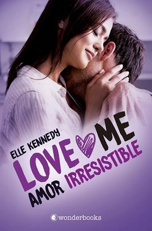 AMOR IRRESISTIBLE (LOVE ME 3) | 9788418509162 | KENNEDY, ELLE | Llibres Parcir | Llibreria Parcir | Llibreria online de Manresa | Comprar llibres en català i castellà online