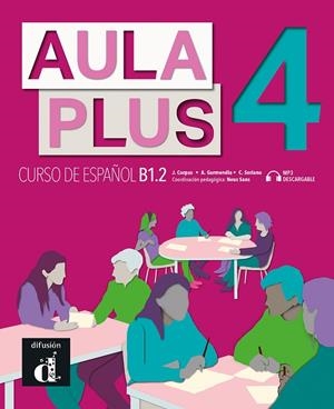 AULA PLUS 4 LIBRO DEL ALUMNO | 9788418625008 | CORPAS, JAIME / GARMENDIA, AGUSTÍN / SORIANO, CARMEN | Llibres Parcir | Llibreria Parcir | Llibreria online de Manresa | Comprar llibres en català i castellà online
