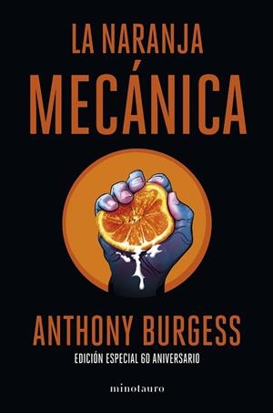 LA NARANJA MECÁNICA 60 ANIVERSARIO | 9788445013816 | BURGESS, ANTHONY | Llibres Parcir | Llibreria Parcir | Llibreria online de Manresa | Comprar llibres en català i castellà online