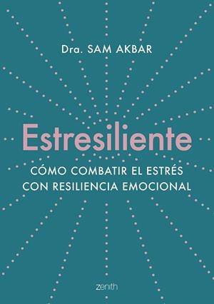 ESTRESILIENTE | 9788408263784 | AKBAR, DRA. SAM | Llibres Parcir | Librería Parcir | Librería online de Manresa | Comprar libros en catalán y castellano online