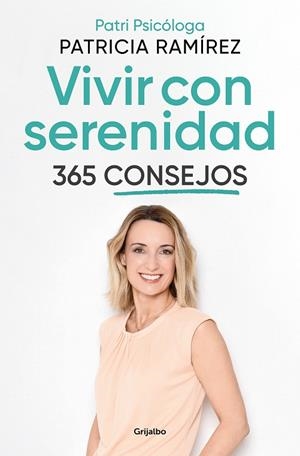 VIVIR CON SERENIDAD. 365 CONSEJOS | 9788425362217 | RAMÍREZ, PATRICIA | Llibres Parcir | Llibreria Parcir | Llibreria online de Manresa | Comprar llibres en català i castellà online