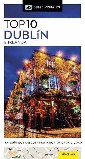 GUÍA TOP 10 DUBLÍN E IRLANDA (GUÍAS VISUALES TOP 10) | 9780241623367 | DK, | Llibres Parcir | Llibreria Parcir | Llibreria online de Manresa | Comprar llibres en català i castellà online