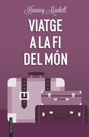 VIATGE A LA FI DEL MÓN | 9788419150219 | MANKELL, HENNING | Llibres Parcir | Llibreria Parcir | Llibreria online de Manresa | Comprar llibres en català i castellà online
