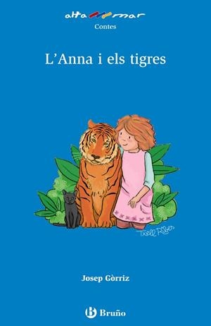 L'ANNA I ELS TIGRES | 9788469623053 | GÒRRIZ, JOSEP | Llibres Parcir | Librería Parcir | Librería online de Manresa | Comprar libros en catalán y castellano online