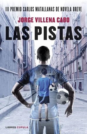 LAS PISTAS | 9788448028343 | VILLENA CABO, JORGE | Llibres Parcir | Librería Parcir | Librería online de Manresa | Comprar libros en catalán y castellano online