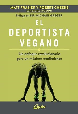 EL DEPORTISTA VEGANO | 9788484459675 | FRAZIER, MATT/CHEEKE, ROBERT | Llibres Parcir | Librería Parcir | Librería online de Manresa | Comprar libros en catalán y castellano online