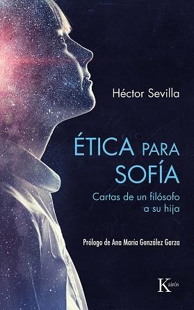 ÉTICA PARA SOFÍA | 9788411210638 | SEVILLA, HÉCTOR | Llibres Parcir | Llibreria Parcir | Llibreria online de Manresa | Comprar llibres en català i castellà online