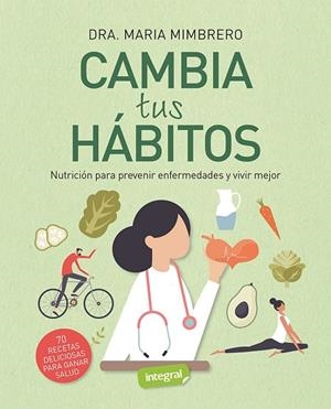 CAMBIA TUS HÁBITOS | 9788491182344 | MIMBRERO GUILLAMÓN, MARÍA | Llibres Parcir | Llibreria Parcir | Llibreria online de Manresa | Comprar llibres en català i castellà online