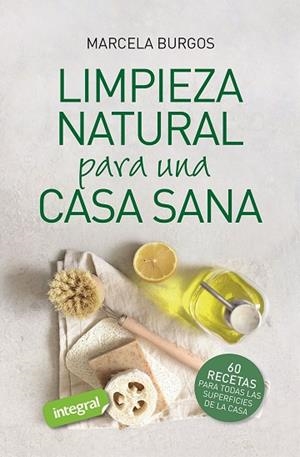 LIMPIEZA NATURAL PARA UNA CASA SANA | 9788491182375 | BURGOS RODRÍGUEZ, MARCELA | Llibres Parcir | Llibreria Parcir | Llibreria online de Manresa | Comprar llibres en català i castellà online