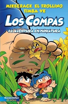 LOS COMPAS 8. LOS COMPAS I L'AVENTURA EN MINIATURA | 9788413893402 | MIKECRACK, EL TROLLINO Y TIMBA VK | Llibres Parcir | Llibreria Parcir | Llibreria online de Manresa | Comprar llibres en català i castellà online