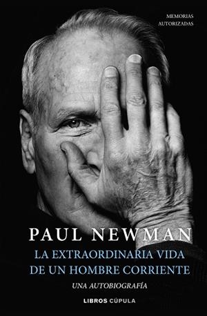LA EXTRAORDINARIA VIDA DE UN HOMBRE CORRIENTE | 9788448029906 | NEWMAN, PAUL | Llibres Parcir | Llibreria Parcir | Llibreria online de Manresa | Comprar llibres en català i castellà online