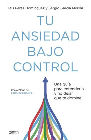 TU ANSIEDAD BAJO CONTROL | 9788408260928 | PÉREZ DOMÍNGUEZ, TAIS / GARCÍA MORILLA, SERGIO | Llibres Parcir | Llibreria Parcir | Llibreria online de Manresa | Comprar llibres en català i castellà online