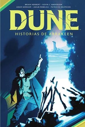 DUNE: HISTORIAS DE ARRAKEEN | 9788467959680 | BRIAN HERBERT & KEVIN J. ANDER/GORHAM ADAM/DELPECHE, PATRICIO | Llibres Parcir | Llibreria Parcir | Llibreria online de Manresa | Comprar llibres en català i castellà online