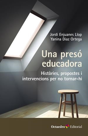 UNA PRESÓ EDUCADORA | 9788419312921 | ENJUANES LLOP, JORDI/DÍAZ ORTEGA, YANINA | Llibres Parcir | Llibreria Parcir | Llibreria online de Manresa | Comprar llibres en català i castellà online