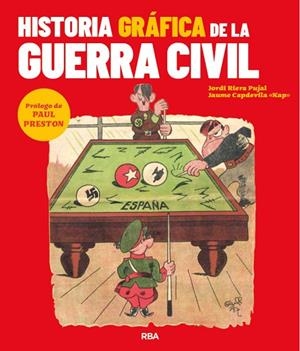 HISTORIA GRÁFICA DE LA GUERRA CIVIL | 9788491879442 | RIERA PUJAL, JORDI/CAPDEVILA, JAUME | Llibres Parcir | Llibreria Parcir | Llibreria online de Manresa | Comprar llibres en català i castellà online