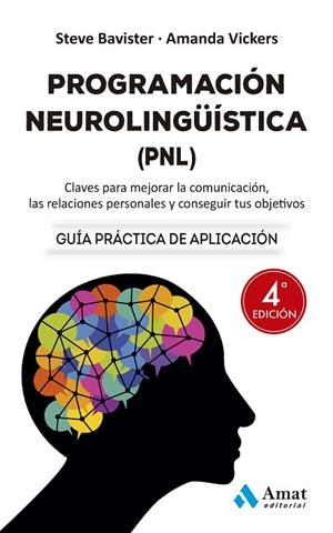 PROGRAMACIÓN NEUROLINGÜÍSTICA (PNL) NE | 9788419341471 | VICKERS, AMANDA/BAVISTER, STEVE | Llibres Parcir | Librería Parcir | Librería online de Manresa | Comprar libros en catalán y castellano online