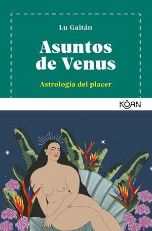 ASUNTOS DE VENUS | 9788418223464 | GAITÁN, LU | Llibres Parcir | Librería Parcir | Librería online de Manresa | Comprar libros en catalán y castellano online