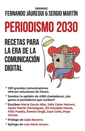 PERIODISMO 2030. RECETAS PARA LA ERA DE LA COMUNICACIÓN DIGITAL | 9788418757112 | FERNANDO JÁUREGUI / SERGIO MARTÍN | Llibres Parcir | Librería Parcir | Librería online de Manresa | Comprar libros en catalán y castellano online