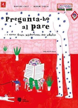 PREGUNTA-HO AL PARE | 9788412359954 | CALÌ, DAVIDE | Llibres Parcir | Llibreria Parcir | Llibreria online de Manresa | Comprar llibres en català i castellà online