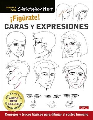 ¡FIGÚRATE! CARAS Y EXPRESIONES | 9788498747324 | HART, CHRISTOPHER | Llibres Parcir | Llibreria Parcir | Llibreria online de Manresa | Comprar llibres en català i castellà online