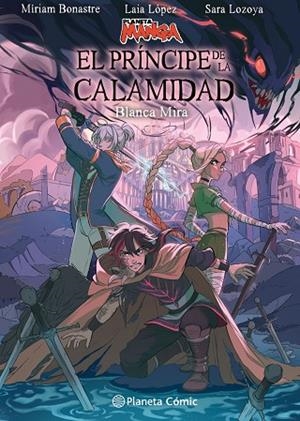 PLANETA MANGA: EL PRÍNCIPE DE LA CALAMIDAD | 9788411129862 | LÓPEZ, LAIA/LOZOYA, SARA/BONASTRE TUR, MIRIAM/MIRA, BLANCA | Llibres Parcir | Llibreria Parcir | Llibreria online de Manresa | Comprar llibres en català i castellà online