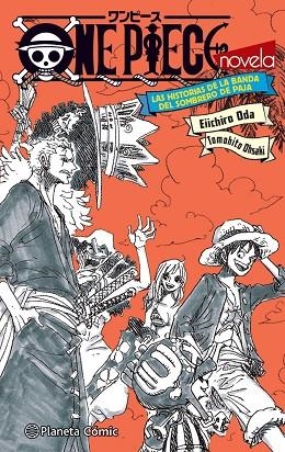 ONE PIECE LAS HISTORIAS DE LA BANDA DEL SOMBRERO DE PAJA (NOVELA) | 9788411401210 | ODA, EIICHIRO | Llibres Parcir | Librería Parcir | Librería online de Manresa | Comprar libros en catalán y castellano online