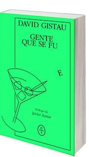 GENTE QUE SE FUE | 9788494913136 | GISTAU, DAVID | Llibres Parcir | Llibreria Parcir | Llibreria online de Manresa | Comprar llibres en català i castellà online