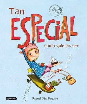TAN ESPECIAL COMO QUIERAS SER | 9788408253099 | DÍAZ REGUERA, RAQUEL | Llibres Parcir | Librería Parcir | Librería online de Manresa | Comprar libros en catalán y castellano online