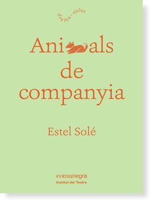 ANIMALS DE COMPANYIA | 9788416605132 | SOLÉ CASADELLÀ, ESTEL | Llibres Parcir | Librería Parcir | Librería online de Manresa | Comprar libros en catalán y castellano online