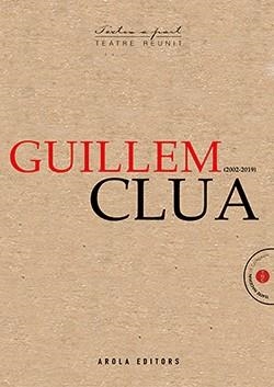 TEATRE REUNIT. GUILLEM CLUA | 9788412163131 | CLUA, GUILLEM | Llibres Parcir | Llibreria Parcir | Llibreria online de Manresa | Comprar llibres en català i castellà online