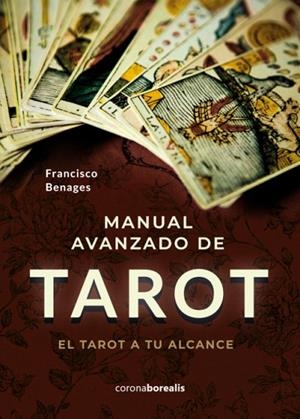 MANUAL AVANZADO DE TAROT | 9788412250879 | BENAGES, FRANCISCO | Llibres Parcir | Librería Parcir | Librería online de Manresa | Comprar libros en catalán y castellano online