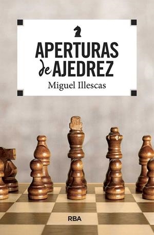 APERTURAS DE AJEDREZ | 9788490569771 | ILLESCAS CÓRDOBA, MIGUEL | Llibres Parcir | Llibreria Parcir | Llibreria online de Manresa | Comprar llibres en català i castellà online