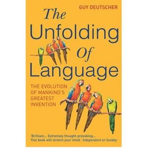 THE UNFOLDING OF LANGUAGE | 9780099460251 | DEUTSCHER, GUY | Llibres Parcir | Librería Parcir | Librería online de Manresa | Comprar libros en catalán y castellano online
