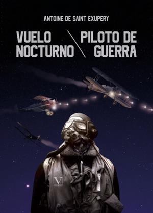 VUELO NOCTURNO Y PILOTO DE GUERRA | 9788413376806 | ANTOINE DE SAINT EXUPÉRY | Llibres Parcir | Llibreria Parcir | Llibreria online de Manresa | Comprar llibres en català i castellà online