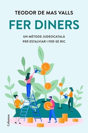 FER DINERS | 9788466429962 | MAS VALLS, TEODOR DE | Llibres Parcir | Librería Parcir | Librería online de Manresa | Comprar libros en catalán y castellano online