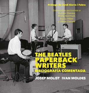 THE BEATLES PAPERBACK WRITERS | 9788497439763 | MOLDES VALLEJO, IVAN/MOLIST DÍAZ, PEP | Llibres Parcir | Llibreria Parcir | Llibreria online de Manresa | Comprar llibres en català i castellà online