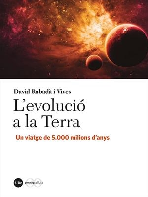 L'EVOLUCIÓ A LA TERRA | 9788491687092 | RABADÀ I VIVES, DAVID | Llibres Parcir | Librería Parcir | Librería online de Manresa | Comprar libros en catalán y castellano online