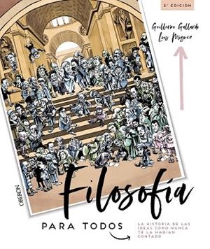 FILOSOFÍA PARA TODOS. LA HISTORIA DE LAS IDEAS COMO NUNCA TE LA HABÍAN CONTADO | 97884415418542 | GALLARDO MORÁN, GUILLERMO / MIGUEZ YBARZ, LUIS | Llibres Parcir | Llibreria Parcir | Llibreria online de Manresa | Comprar llibres en català i castellà online