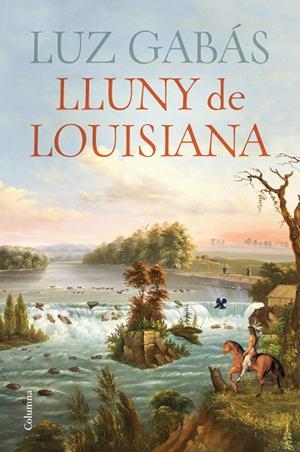 LLUNY DE LOUISIANA | 9788466430029 | GABÁS, LUZ | Llibres Parcir | Librería Parcir | Librería online de Manresa | Comprar libros en catalán y castellano online
