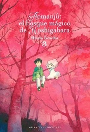 AOMANJU BOSQUE MAGICO HOSGIHARA 03 | 9788418222542 | HISAE IWAOKA | Llibres Parcir | Librería Parcir | Librería online de Manresa | Comprar libros en catalán y castellano online
