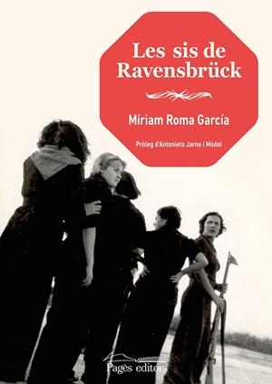 LES SIS DE RAVENSBRU¨CK | 9788413034034 | ROMA GARCÍA, MÍRIAM | Llibres Parcir | Llibreria Parcir | Llibreria online de Manresa | Comprar llibres en català i castellà online