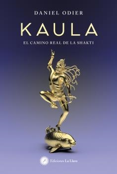 KAULA | 9788416145973 | ODIER,DANIEL | Llibres Parcir | Llibreria Parcir | Llibreria online de Manresa | Comprar llibres en català i castellà online