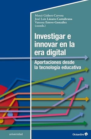 INVESTIGAR E INNOVAR EN LA ERA DIGITAL | 9788419023865 | GISBERT, MERCÈ/LÁZARO, JOSÉ LUIS/ESTEVE, VANESSA | Llibres Parcir | Librería Parcir | Librería online de Manresa | Comprar libros en catalán y castellano online