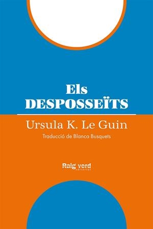 ELS DESPOSSEÏTS (RÚSTEGA) (5A ED.) | 9788419206954 | LE GUIN, URSULA K. | Llibres Parcir | Llibreria Parcir | Llibreria online de Manresa | Comprar llibres en català i castellà online