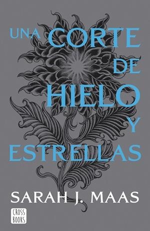 UNA CORTE DE HIELO Y ESTRELLAS. NUEVA PRESENTACIÓN | 9788408257134 | MAAS, SARAH J. | Llibres Parcir | Llibreria Parcir | Llibreria online de Manresa | Comprar llibres en català i castellà online