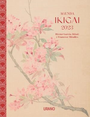 AGENDA IKIGAI 2023 | 9788417694838 | MIRALLES, FRANCESC/GARCÍA, HÉCTOR | Llibres Parcir | Llibreria Parcir | Llibreria online de Manresa | Comprar llibres en català i castellà online