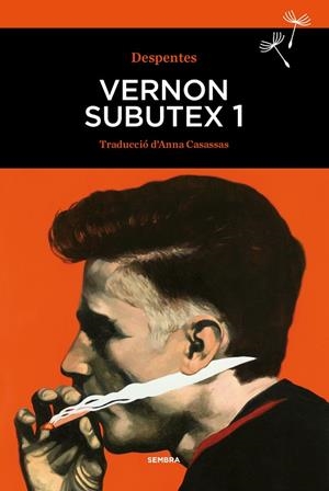 VERNON SUBUTEX 1 | 9788416698332 | DESPENTES, VIRGINIE | Llibres Parcir | Llibreria Parcir | Llibreria online de Manresa | Comprar llibres en català i castellà online