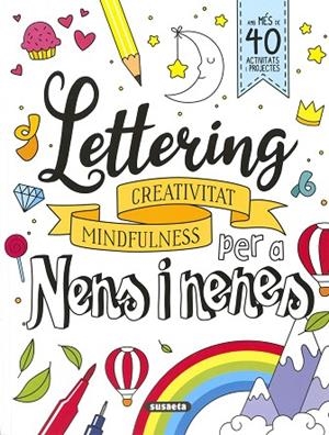 LETTERING PER A NENS I NENES. CREATIVITAT MINDFULNES | 9788467789997 | YOMIKOKO | Llibres Parcir | Llibreria Parcir | Llibreria online de Manresa | Comprar llibres en català i castellà online