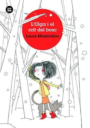L'OLGA I EL CRIT DEL BOSC | 9788483438190 | MONLOUBOU, LAURE | Llibres Parcir | Librería Parcir | Librería online de Manresa | Comprar libros en catalán y castellano online