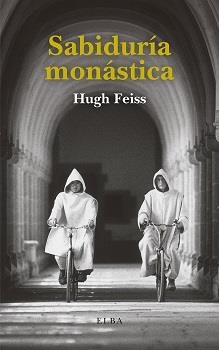 SABIDURÍA MONÁSTICA | 9788412467260 | FEISS, HUGH | Llibres Parcir | Llibreria Parcir | Llibreria online de Manresa | Comprar llibres en català i castellà online
